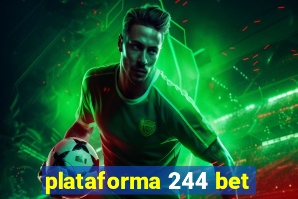 plataforma 244 bet